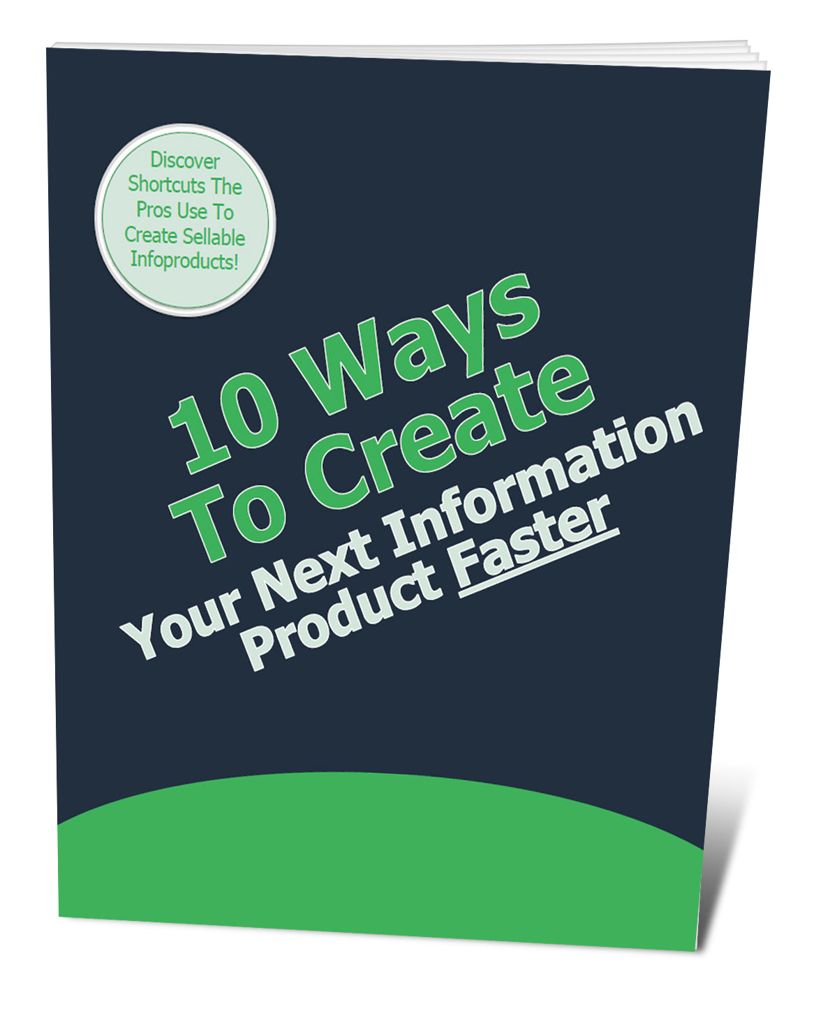10 Ways to Create Your Next Information Product Faster