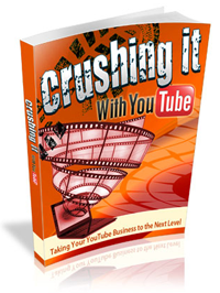 Crushing it With Youtube