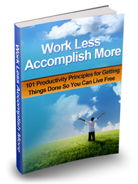 Work Less Accomplish More